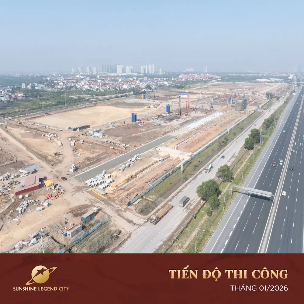 Cập nhật tiến độ Sunshine Legend City tháng 1/2026 4 Hình ảnh tiến độ dự án Sunshine Legend City cập nhật mới nhất 01/2026